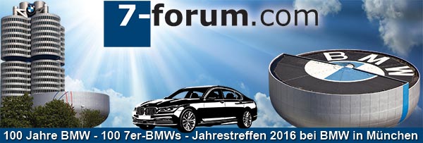 7-forum.com Jahrestreffen 2016 bei BMW in München: "100 Jahre BMW - 100 7er BMW".